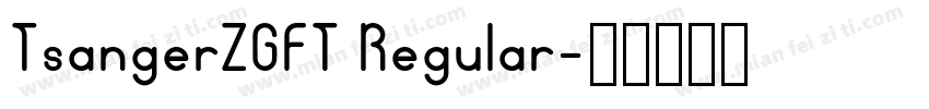 TsangerZGFT Regular字体转换